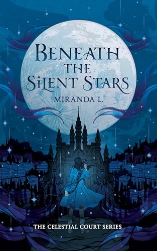 (PREORDER) Beneath the Silent Stars by Miranda L. (Signed)