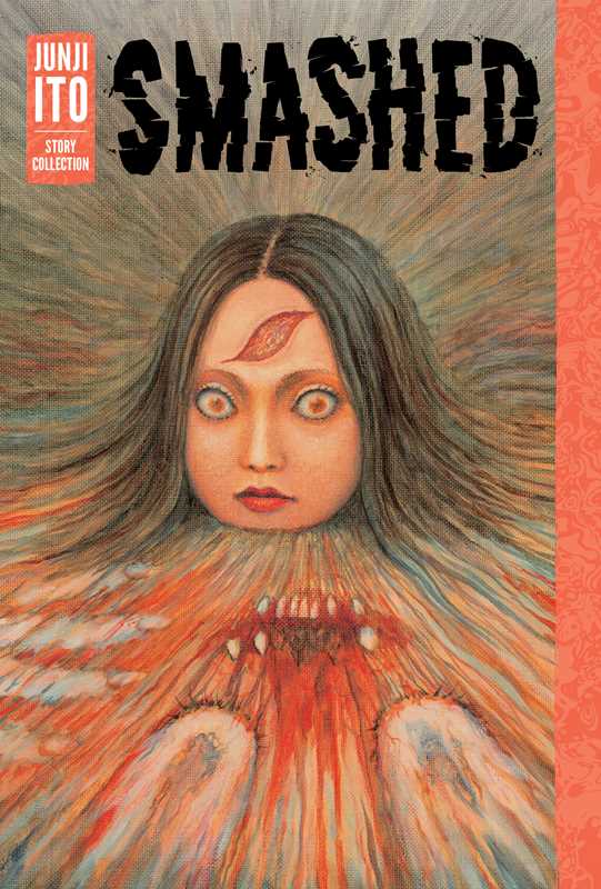 Smashed: Junji Ito Story Collection by Junji Ito (Hardcover)