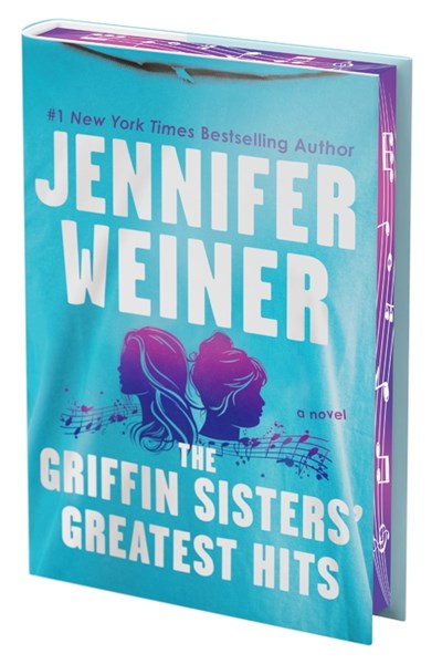 The Griffin Sisters' Greatest Hits by Jennifer Weiner (Deluxe Limited Edition)