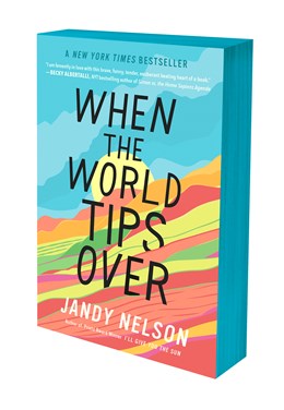 When the World Tips Over by Jandy Nelson (Deluxe Edition)