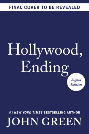 (PREORDER) Hollywood, Ending by John Green (Signed)