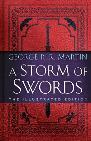 a Storm of Swords by George R. R. Martin, Illustrated Edition