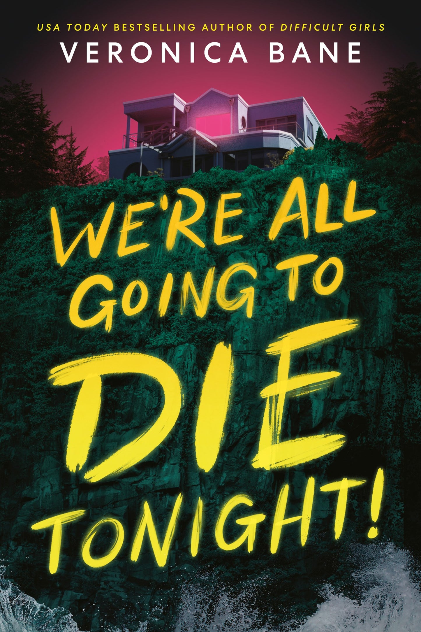 (PREORDER) We're All Going to Die Tonight! by Veronica Bane
