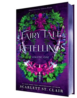 Fairy Tale Retellings, Volume I by Scarlett St. Clair (Deluxe Edition)