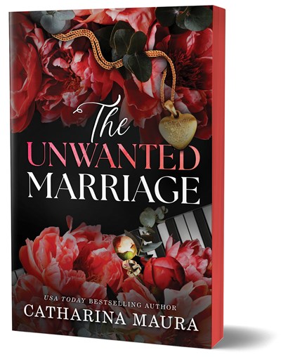 The Unwanted Marriage by Catharina Maura (Deluxe Edition)