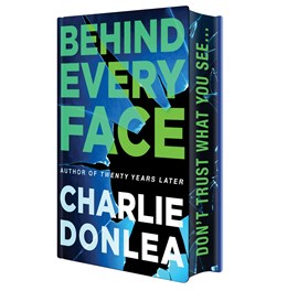 (PREORDER) Behind Every Face by Charlie Donlea (Deluxe Edition)