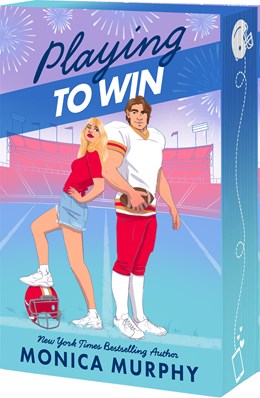 Playing to Win by Monica Murphy (Deluxe Edition)