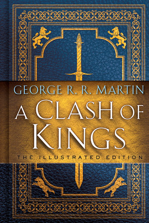 A Clash of Kings by George R. R. Martin (Illustrated Edition)