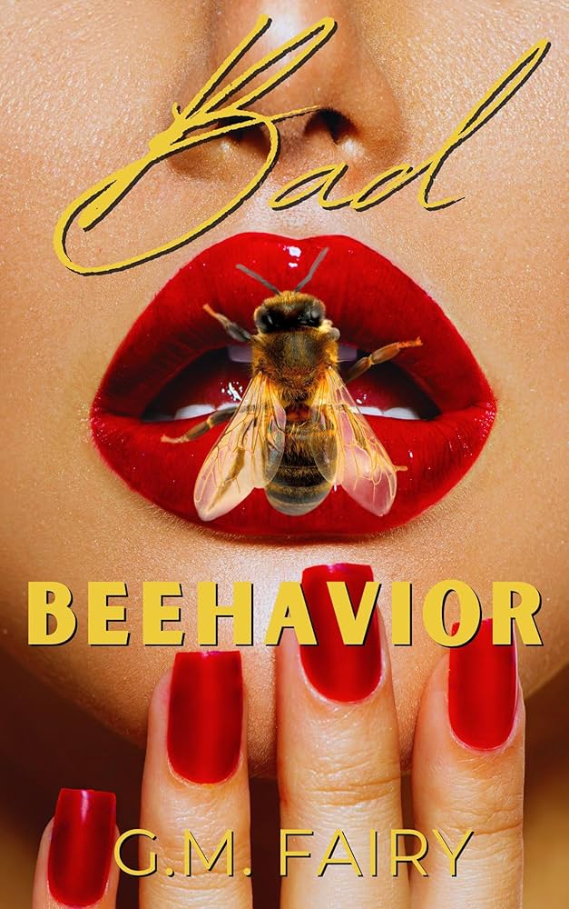 (PREORDER) Bad Beehavior by G. M. Fairy (Standard Edition Paperback) (Signed)