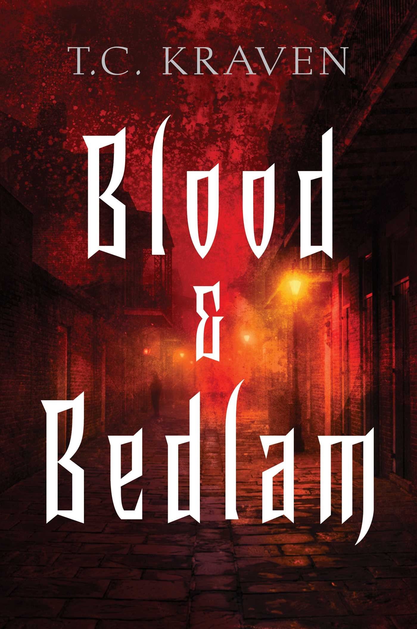 Blood & Bedlam by T. C. Kraven (Signed)