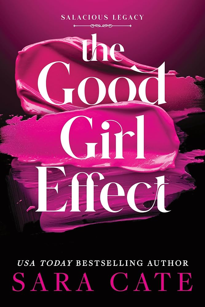 The Good Girl Effect by Sara Cate (Standard Edition) (Signed Bookplate)