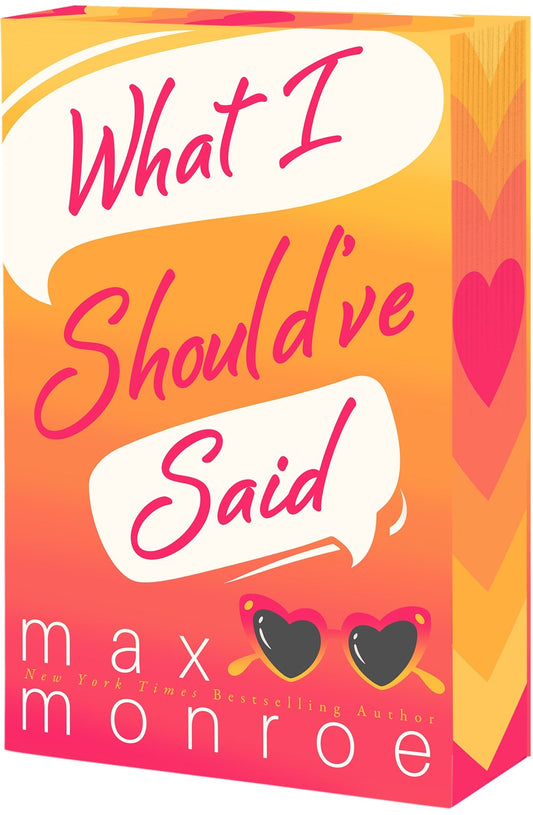 What I Should've Said by Max Monroe (Deluxe Edition)