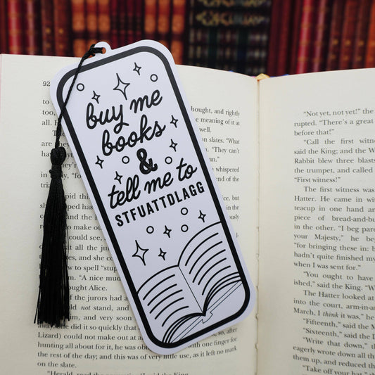 “Buy Me Books & Tell Me to STFUATTDLAGG” Bookmark
