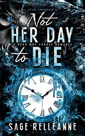 Not Her Day To Die by Sage RelleAnne (Signed)