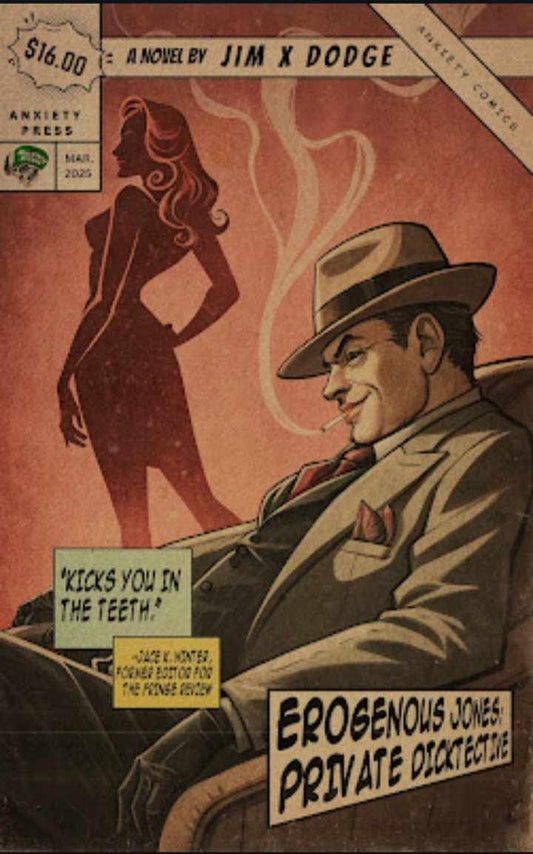 Erogenous Jones: Private Dicktective by Jim X Dodge (Signed)