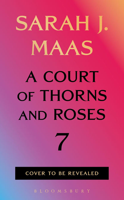 (PREORDER) A Court of Thorns and Roses Book 7