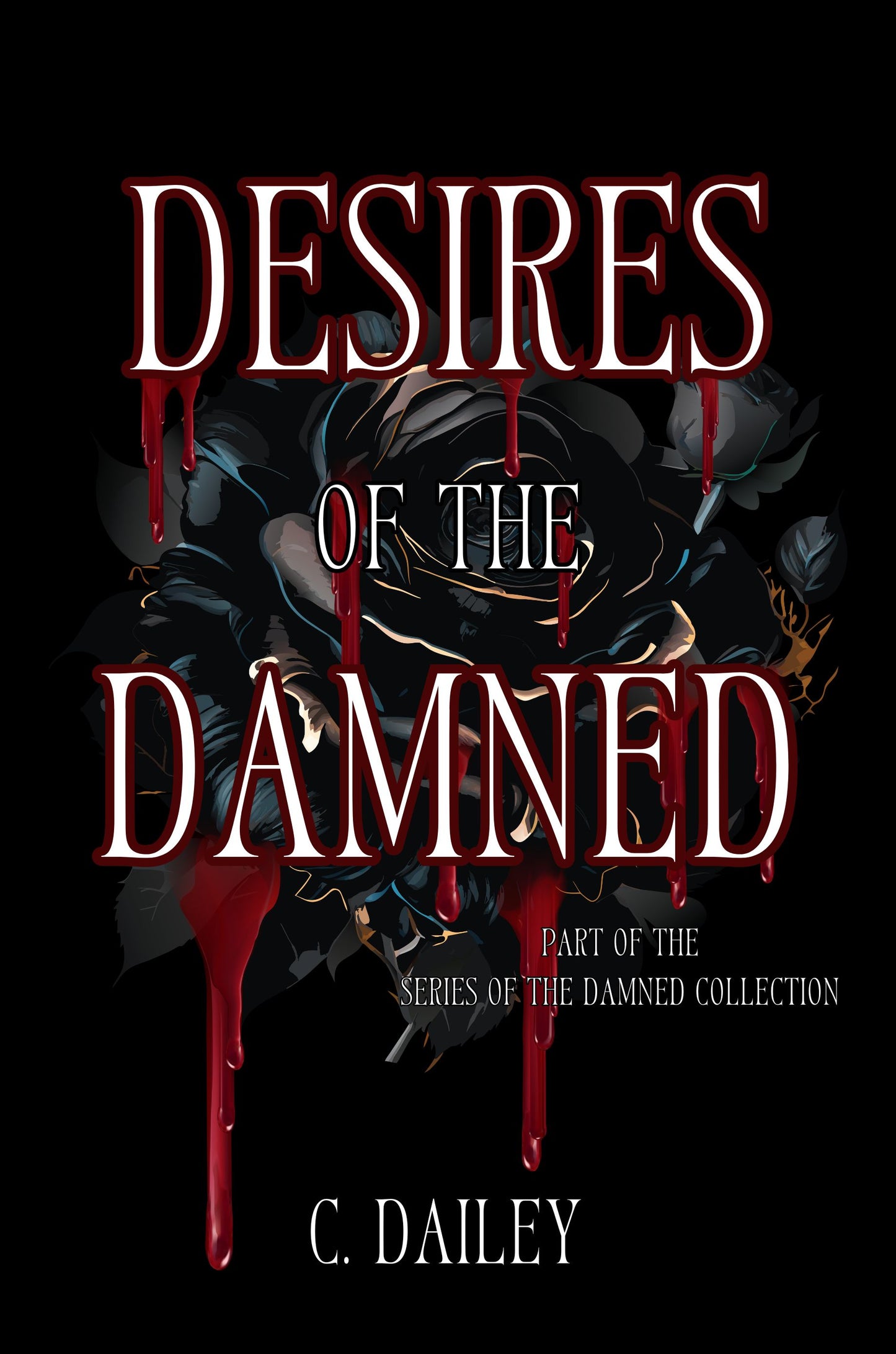 Desires of the Damned by C. Dailey (Signed)