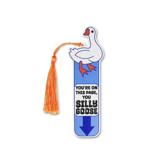 “You’re on This Page, You Silly Goose” Bookmark 