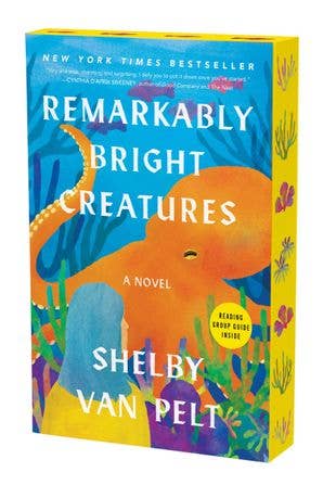 Remarkably Bright Creatures by Shelby Van Pelt (Deluxe Edition Paperback)