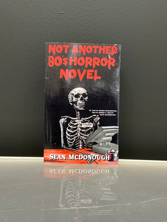 Not Another 80’s Horror Novel by Sean McDonough (Signed)
