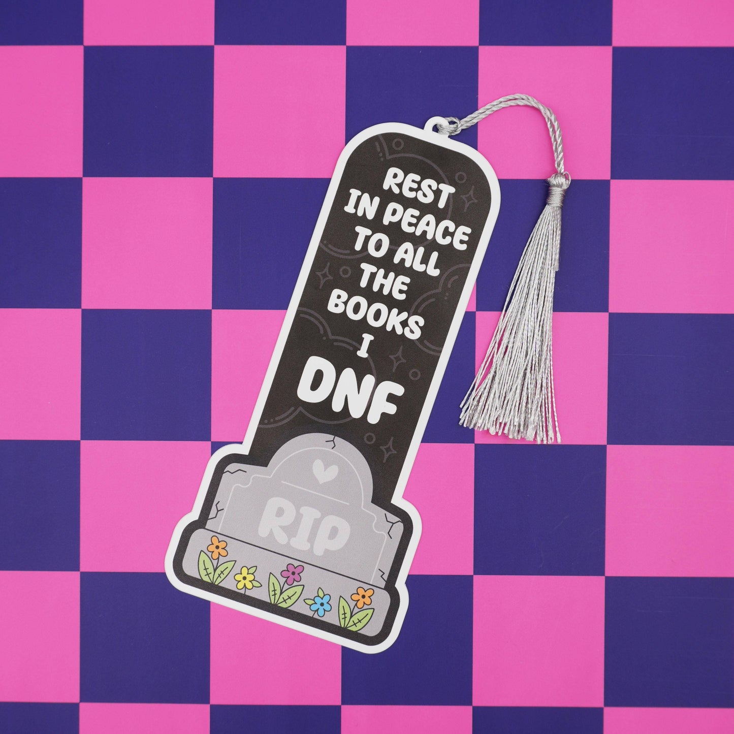 “Rest in Peace to All the Books I DNF” Bookmark 