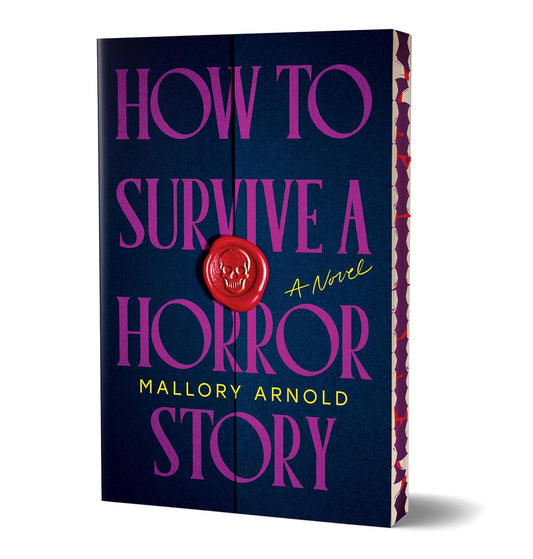 How to Survive a Horror Story by Mallory Arnold