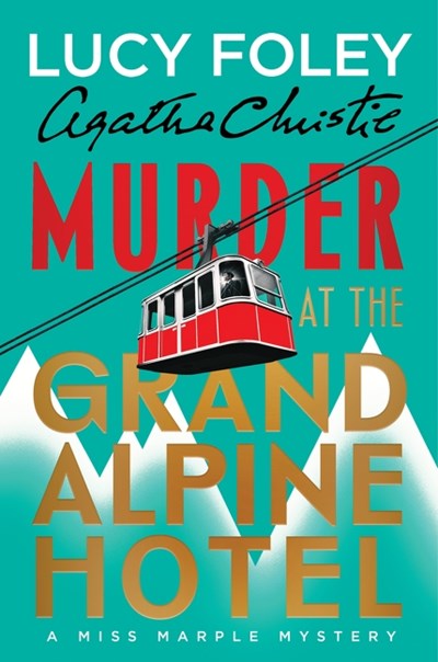 Murder at the Grand Alpine Hotel by Lucy Foley (Signed)