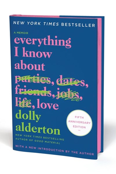 Everything I Know About Love by Dolly Alderton (Fifth Anniversary Special Edition)