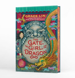 The Gate, the Girl, and the Dragon by Grace Lin (Deluxe Edition)