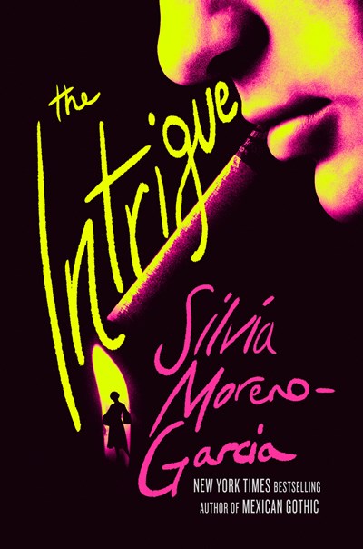The Intrigue by Silvia Moreno-Garcia (Signed)