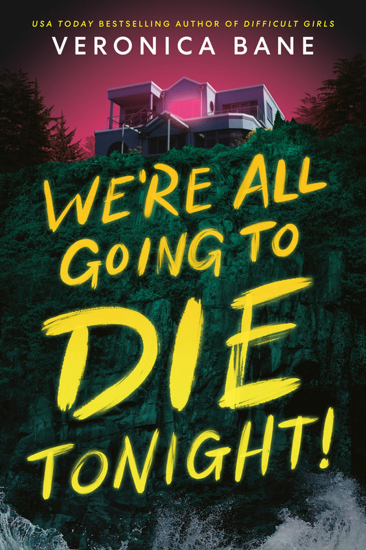 (PREORDER) We're All Going to Die Tonight! by Veronica Bane