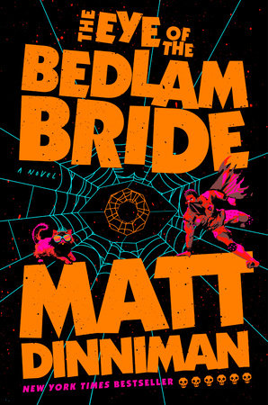 The Eye of the Bedlam Bride by Matt Dinniman (Standard Edition)