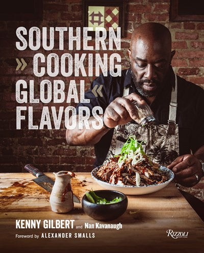 Southern Cooking, Global Flavors by Chef Kenny Gilbert (Signed)