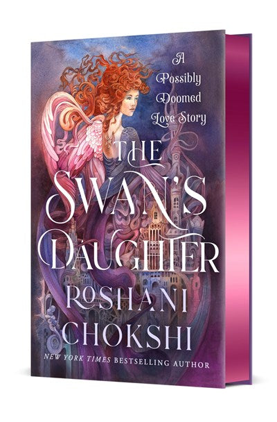 The Swan's Daughter by Roshani Chokshi (Deluxe Edition)