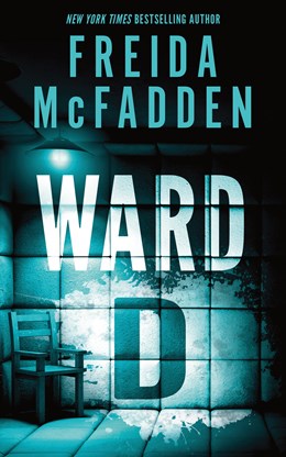Ward D by Freida McFaddden