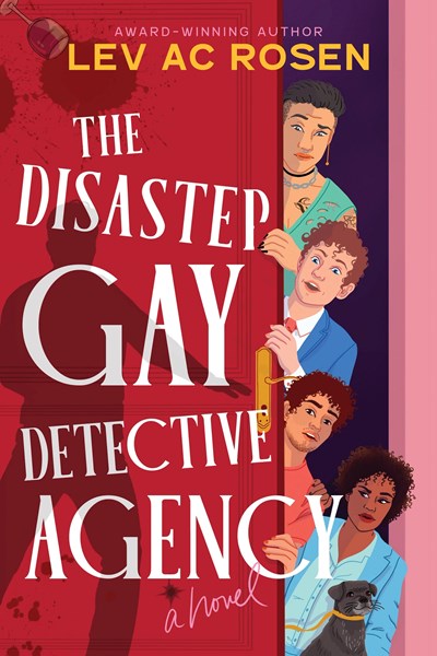 (PREORDER) The Disaster Gay Detective Agency by Lev AC Rosen