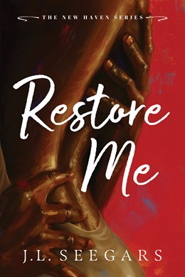 Restore Me by J.L. Seegars (Deluxe Edition)