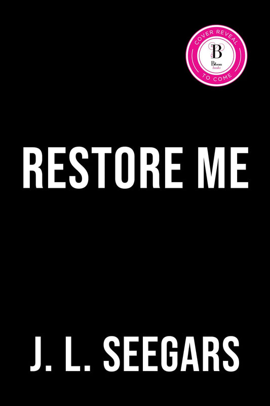 Restore Me by J.L. Seegars (Deluxe Edition)