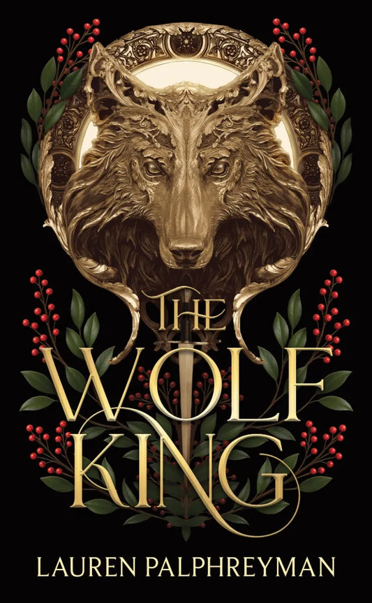 The Wolf King by Lauren Palphreyman (Deluxe Edition)