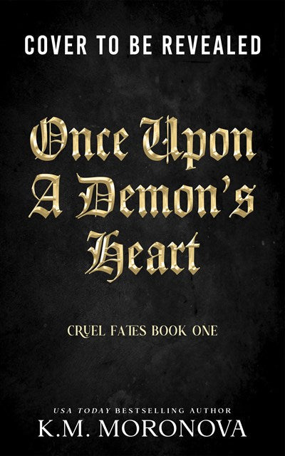 Once Upon a Demon's Heart by K.M. Moronova (Deluxe Edition)
