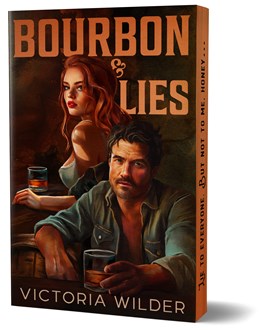 Bourbon & Lies by Victoria Wilder (Deluxe Edition)