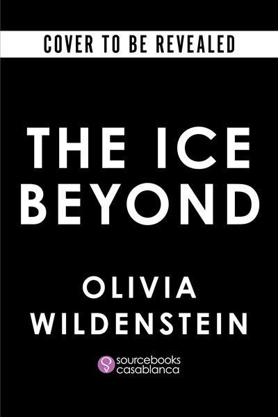 (PREORDER) The Ice Beyond by Olivia Wildenstein (Deluxe Edition Hardcover)