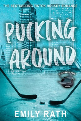 Pucking Around by Emily Rath (Standard Edition)