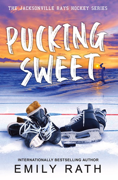 Pucking Sweet by Emily Rath (Standard Edition)