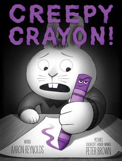 Creepy Crayon! by Aaron Reynolds (Standard Edition)