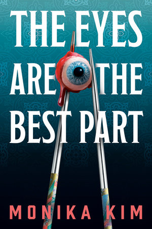 The Eyes Are the Best Part by Monika Kim (Deluxe Edition)