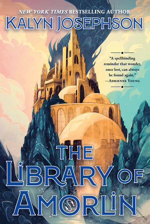 The Library of Amorlin by Kalyn Josephson