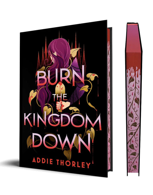 Burn the Kingdom Down by Addie Thorley (Deluxe Edition)