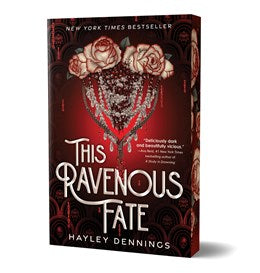 This Ravenous Fate by Hayley Dennings (Deluxe Edition Paperback)
