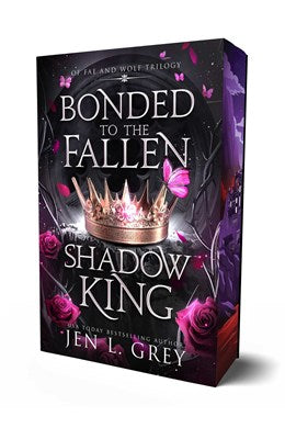 Bonded to the Fallen Shadow King by Jen L Grey (Deluxe Edition)